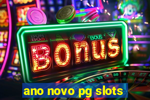 ano novo pg slots